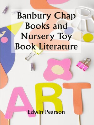 cover image of Banbury Chap Books and Nursery Toy Book Literature
